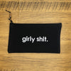 Girly Shit Small Pouch