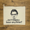 Isn't Happy Hour Anytime Large Canvas Pouch