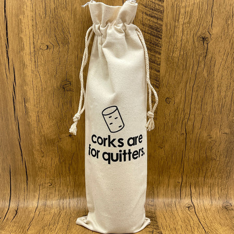 Corks Are For Quitters Drawstring Wine Bag
