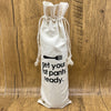 Get Your Fat Pants Ready Drawstring Wine Bag