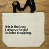 This Is The Bag I Forget Large Canvas Tote
