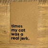Times My Cat Was A Jerk Lined Notebook